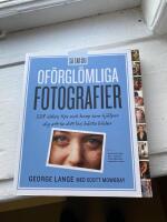 S&aring; tar du of&ouml;rgl&ouml;mliga fotografier : 228 id&eacute;er, tips och knep som hj&auml;lper dig att ta ditt livs b&auml;sta bilder