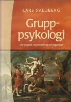 Gruppsykologi : om grupper, organisationer och ledarskap