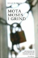 Mota Moses i grind - ariseringsiver och antisemitism i Sverige 1933-1943