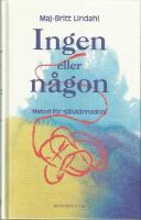 Ingen eller n&aring;gon : metod f&ouml;r sj&auml;lvk&auml;nnedom