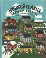 Bygdeg&aring;rdarna samlar Sverige : en 75-&aring;rig folkr&ouml;relse med framtidstro