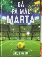 G&aring; p&aring; m&aring;l, Marta!