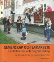 Gemenskap och samarbete - i kollektivhus och bogemenskap