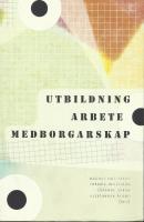 Utbildning, arbete, medborgarskap : strategier f&ouml;r social inkludering i den m&aring;ngetniska staden