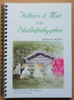 Folktro & Mat fr&aring;n Skelleftebygden