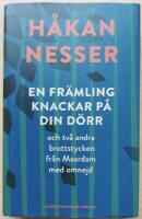 En fr&auml;mling knackar p&aring; din d&ouml;rr : och tv&aring; andra brottstycken fr&aring;n Maardam med omnejd