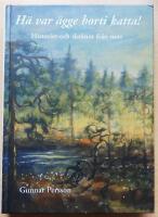 H&auml; var &auml;gge borti katta! : historier och skr&ouml;nor fr&aring;n norr
