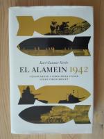 El Alamein 1942 : v&auml;ndpunkten i Nordafrika under andra v&auml;rldskriget