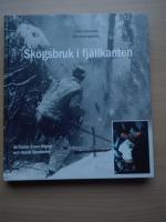 Skogsbruk i fj&auml;llkanten