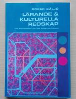 L&auml;rande och kulturella redskap : om l&auml;rprocesser och det kollektiva minnet