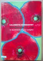 Dr&ouml;mskolan : L&auml;r dig anv&auml;nda dina dr&ouml;mmar i vardagslivet
