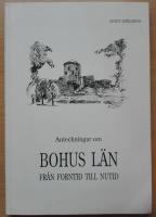 Anteckningar om BOHUS L&Auml;N fr&aring;n forntid till nutid