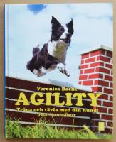 Agility : tr&auml;na och t&auml;vla med din hund