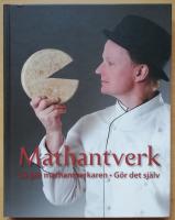 Mathantverk : s&aring; g&ouml;r mathantverkaren : g&ouml;r det sj&auml;lv