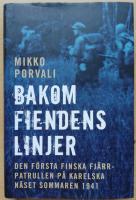 Bakom fiendens linjer : den första finska fjärrpatrullen på Karelska näset sommaren 1941