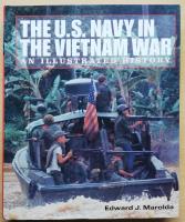 The U.S. Navy in the Vietnam war. An illustrated history