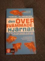 Den &ouml;versv&auml;mmade hj&auml;rnan : en bok om arbetsminne, IQ och den stigande informationsfloden