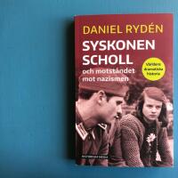 Syskonen Scholl och motst&aring;ndet mot nazismen