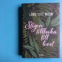 Stigen tillbaka till livet : om sorg och svamp