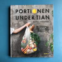 Portionen under tian : bra mat f&ouml;r dig, din pl&aring;nbok och planeten