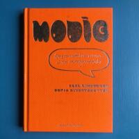 Modig : konsten att &ouml;vervinna sina vardagsr&auml;dslor