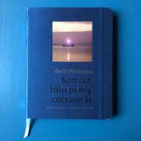 Kom och h&auml;lsa p&aring; mig om tusen &aring;r