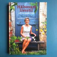 H&auml;lsosam livsstil : och det goda i livet