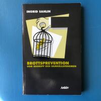 Brottsprevention som begrepp och samh&auml;llsfenomen 