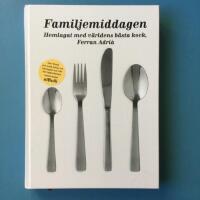 Familjemiddagen : Hemlagat med v&auml;rldens b&auml;sta kock, Ferran Adri&agrave;