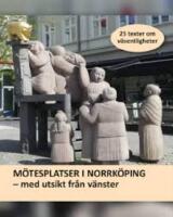 M&ouml;tesplatser i Norrk&ouml;ping - med utsikt fr&aring;n v&auml;nster