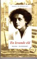 En levande eld. Milena : en biografi
