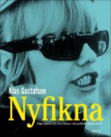 Nyfikna : Vilgot Sj&ouml;man och Lena Nyman i den politiska oskuldens tid