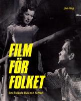 Film f&ouml;r folket : om Folkets Hus och filmen