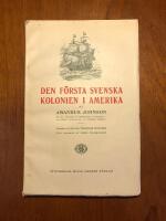 DEN F&Ouml;RSTA SVENSKA KOLONIEN I AMERIKA.