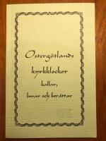 &Ouml;STERG&Ouml;TLANDS KYRKKLOCKOR KALLAR, LOVAR OCH BER&Auml;TTAR.