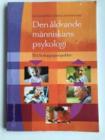 Den &aring;ldrande m&auml;nniskans psykologi : ett livsloppsperspektiv