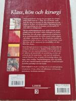 Klass, k&ouml;n och kirurgi - relationer bland v&aring;rdpersonal i organisationsf&ouml;r&auml;ndringarnas sp&aring;r