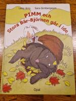 Pimm och stora b&auml;rbj&ouml;rnen g&aring;r i ide eller Bj&ouml;rnar kan v&auml;l inte bo i hus
