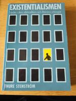 Existentialismen - studier i dess id&eacute;tradition och litter&auml;ra yttringar