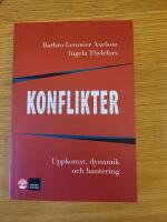 Konflikter : Uppkomst, dynamik och hantering