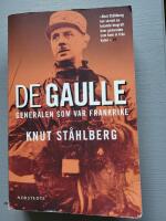 De Gaulle : Generalen som var Frankrike