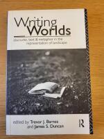 Writing Worlds. Discourse, Text and Metaphore in the Representation of Landscape