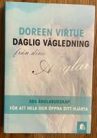 Daglig v&auml;gledning fr&aring;n dina &auml;nglar : 365 &auml;nglabudskap f&ouml;r att hela och &ouml;ppna ditt hj&auml;rta