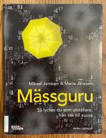 M&auml;ssguru : s&aring; lyckas du som utst&auml;llare, fr&aring;n id&eacute; till succ&eacute;