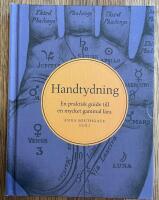 Handtydning : en praktisk guide till en mycket gammal l&auml;ra