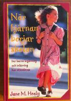 N&auml;r hj&auml;rnan b&ouml;rjar skolan : hur barns beg&aring;vning och inl&auml;rning kan stimuleras