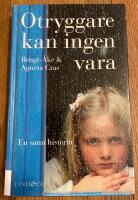 Otryggare kan ingen vara