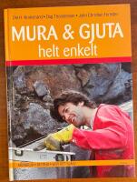 Mura & gjuta helt enkelt : Murbruk &iquest; Betong &iquest; G&ouml;r det sj&auml;lv