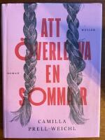 Att &ouml;verleva en sommar