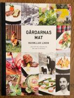 G&aring;rdarnas mat : laga mat med omsorg om dig sj&auml;lv och naturen